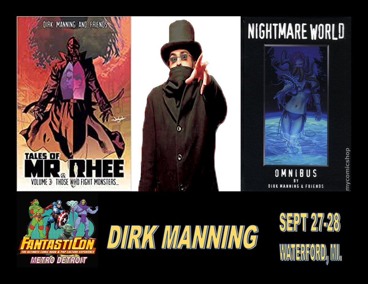 FANTASTICON welcomes Dirk Manning to our new show in Waterford, Michigan, Sept. 27-28

Toledo native Dirk Manning is the writer/creator of comic series such as the supernatural Tales of  Mr. Rhee and the genre-bending horror anthology Nightmare World. 

fantasticon.net