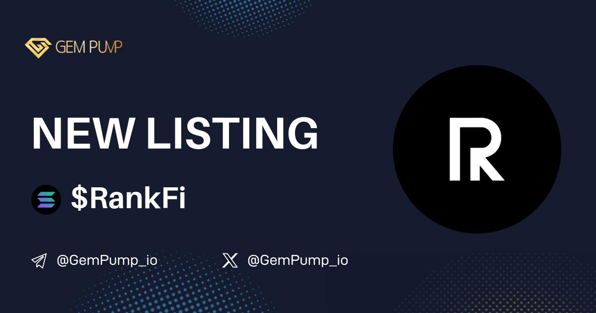 👏#RANKFI listed on GemPump.io 🤝@GemPump_io

📄CA:Fw5jbh8eShWrWhft17HqN1osB7NG2rbi6D5s2Zhjbonk
 🌐TG：t.me/RankFi_io

 ✖️X：x.com/RankFi_

💎GemPump：gempump.io/token/rankfi

 #gempump #memecoin #100xgem