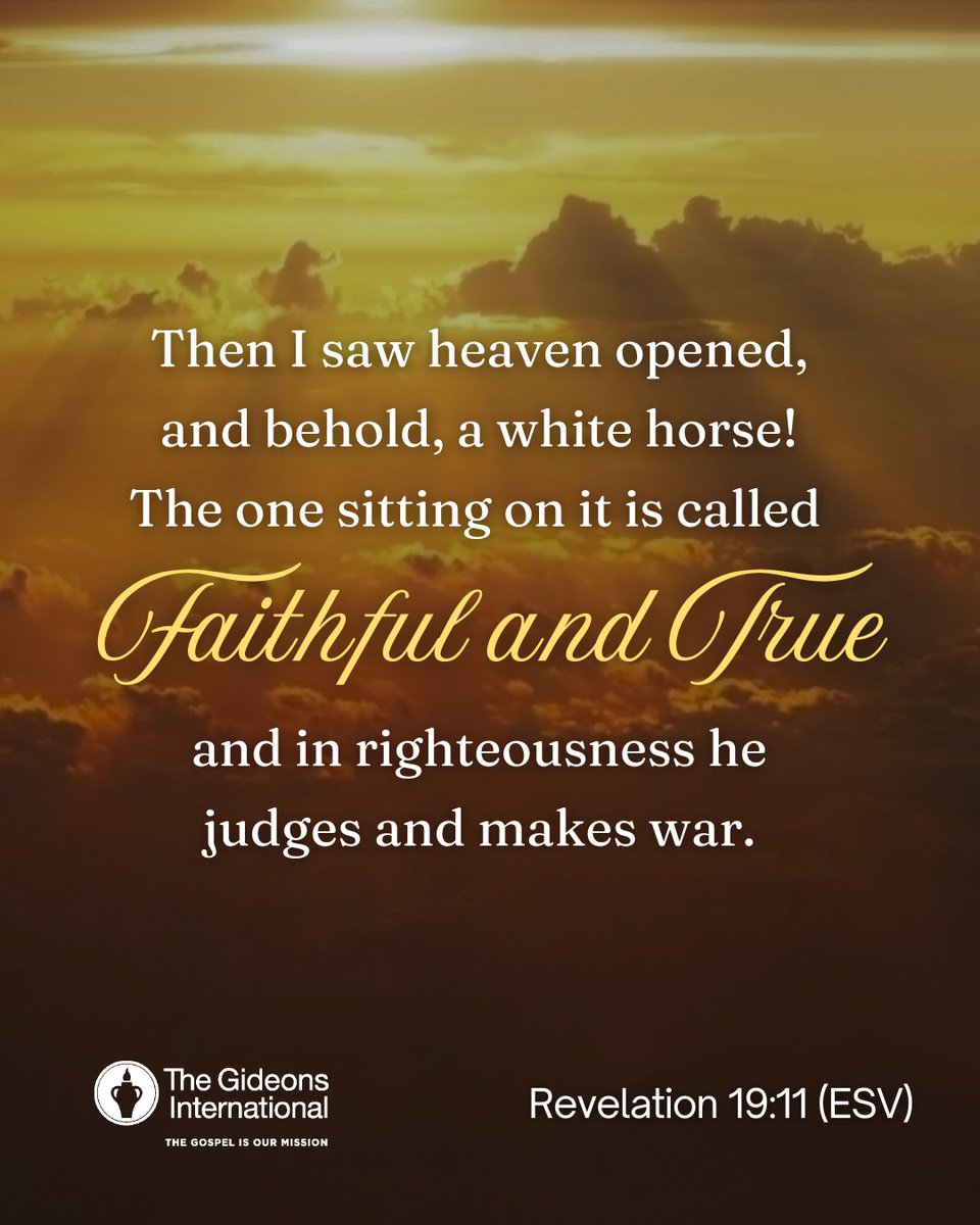 Jesus is Faithful and True—and He is coming again! Let your hope rest in Him today. #verseoftheday #thegideons #faithfulness