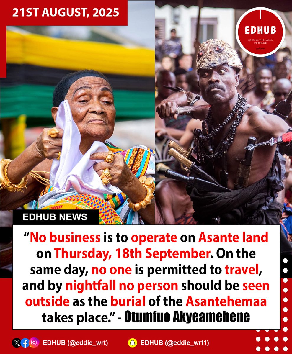 eddie_wrt's tweet photo. “No business is to operate on Asante land on Thursday, 18th September. On the same day, no one is permitted to travel, and by nightfall no person should be seen outside as the burial of the Asantehemaa takes place.” - Otumfuo Akyeamehene https://t.co/3hflE2GHcz