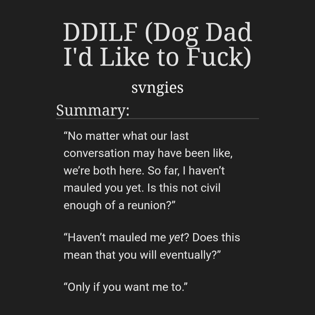 m 𖹭 (@svngies) on Twitter photo ➪ DDILF (Dog Dad I'd Like to Fuck)
✔︎ bnchn
✔︎ rated E ; 9.8k words
✔︎ read tags pls
•*⁀➷ for <a href="/ChangbinFests/">ChngbnFest 2025 ~ REST!!</a> 𖹭
★ ao3.org/works/68650071 ➪ DDILF (Dog Dad I'd Like to Fuck)
✔︎ bnchn
✔︎ rated E ; 9.8k words
✔︎ read tags pls
•*⁀➷ for <a href="/ChangbinFests/">ChngbnFest 2025 ~ REST!!</a> 𖹭
★ ao3.org/works/68650071