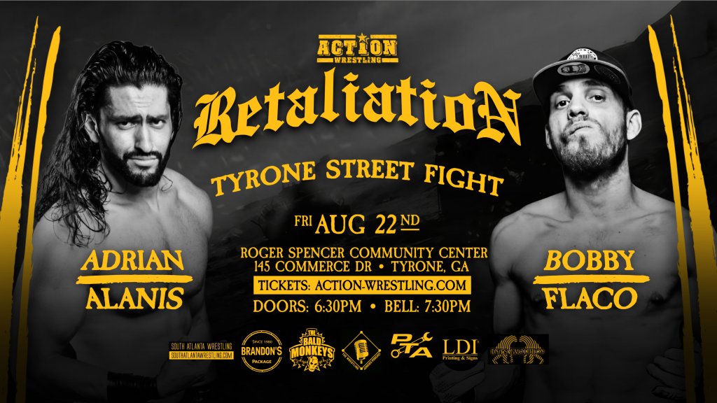 ACTION Wrestling (@wrestleaction1) on Twitter photo LIVE - FRIDAY NIGHT
It's STREET FIGHT as <a href="/AdrianAlanis76/">Adrian Alanis</a> takes on <a href="/BobbyFlacoWwa4/">Bobby Flaco</a> at RETALIATION at 730pm ET!
Tune in LIVE to <a href="/indiewrestling/">IWTV</a> for #ACTIONWrestling! LIVE - FRIDAY NIGHT
It's STREET FIGHT as <a href="/AdrianAlanis76/">Adrian Alanis</a> takes on <a href="/BobbyFlacoWwa4/">Bobby Flaco</a> at RETALIATION at 730pm ET!
Tune in LIVE to <a href="/indiewrestling/">IWTV</a> for #ACTIONWrestling!