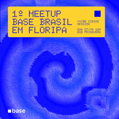 1º Meetup da Base em Floripa
Quer aprender a buildar na Base, mesmo sem ser dev?

- Mini-apps onchain passo a passo
- Sessão de vibe-coding (para iniciantes e devs)
- Networking + comunidade local
- Brindes exclusivos + pizza &amp; chopp

🗓 27/08 – 18h

Traga seu notebook e bora