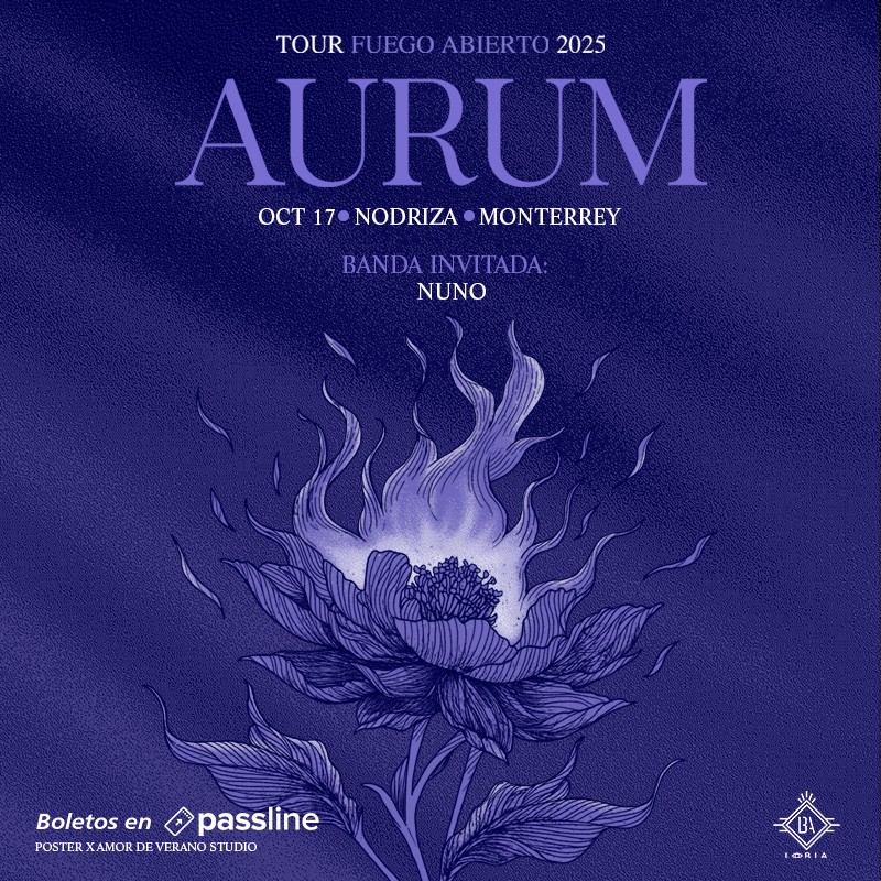 ¡Aurum regresa a Monterrey con su nueva gira FUEGO ABIERTO  presentando su nuevo material en tierras regias!
Banda invitada: NUNO 
Boletos al a venta a través de passline.com 
Cupo limitado.
