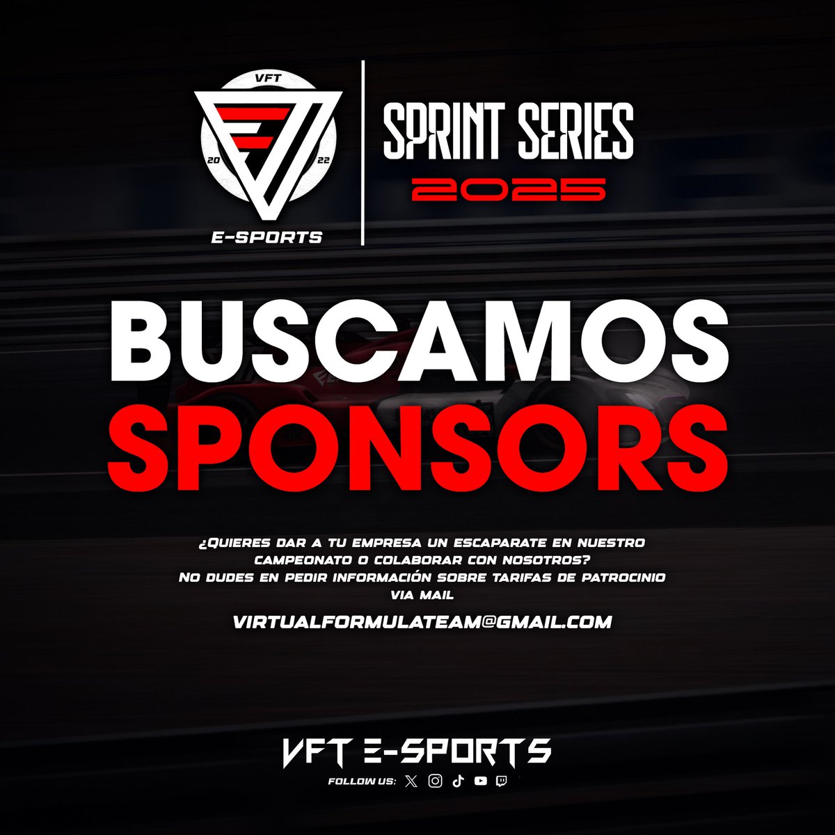 VFT eSports (@vft_esports) on Twitter photo ❗️ ¿Quieres promocionar tus productos o servicios en las VFT Sprint Series 2025?❗️
🫵🏼 Dale a tu empresa la presencia en redes que se merece junto a nosotros y crezcamos juntos!
ℹ️ Escríbenos un mail a virtualformulateam@gmail.com o contáctanos al DM
#VFTSprintSeries25 ❗️ ¿Quieres promocionar tus productos o servicios en las VFT Sprint Series 2025?❗️
🫵🏼 Dale a tu empresa la presencia en redes que se merece junto a nosotros y crezcamos juntos!
ℹ️ Escríbenos un mail a virtualformulateam@gmail.com o contáctanos al DM
#VFTSprintSeries25