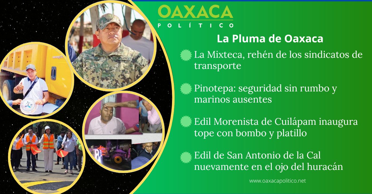 En #LaPlumadeOaxaca:
✍️🏽La Mixteca, rehén de los sindicatos de transporte
✍️🏽Pinotepa: seguridad sin rumbo y marinos ausentes
✍️🏽Alcaldesa de Cuilápam inaugura tope con bombo y platillo
✍️🏽Edil de San Antonio de la Cal nuevamente en el ojo del huracán. elposteo.online/la-pluma-de-oa…