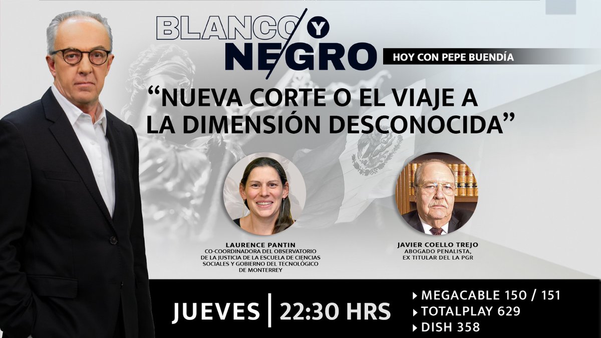 🇲🇽⚖️¿Cuál es el futuro del poder judicial? El debate con: <a href="/JoseBuendiaMx/">José Buendía</a>, Laurence Pantin <a href="/lpantin/">Laurence Pantin</a>, Co-coordinadora del <a href="/CSocialesTec/">CSocialesTec</a> y Javier Coello Trejo | Abogado Penalista, ex titular del la PGR.
📺Blanco y Negro 👉Hoy 22:30 horas