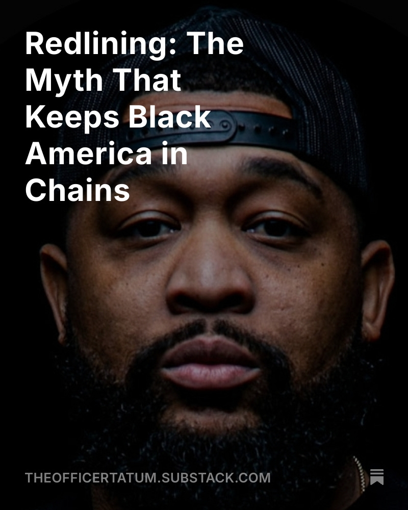 Proof that they lied to us about Redlining in America. Here is the truth!!

Redlining: The Myth That Keeps Black America in Chains open.substack.com/pub/theofficer…