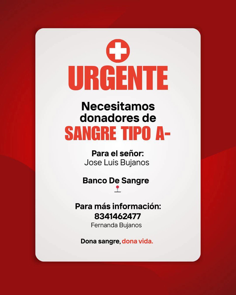 #URGENTE #CiudadVictoria
#Tamaulipas #Sangre tipo A- para José Luis Bujanos en el Banco De Sangre de Victoria.
Contacta al: 834 146 2477 con Fernanda Bujanos.

#DonaEnVida #DonaConAmor