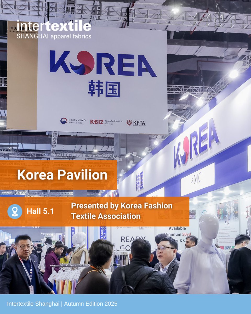 𝗖𝗼𝘂𝗻𝘁𝗿𝘆/𝗥𝗲𝗴𝗶𝗼𝗻 𝗽𝗮𝘃𝗶𝗹𝗶𝗼𝗻: 𝙆𝙤𝙧𝙚𝙖 𝙋𝙖𝙫𝙞𝙡𝙞𝙤𝙣

KFTA has always been developing advanced materials. The Pavilion will feature 36 exhibitors showcasing cotton, digital print, functional, knitted, silk and more.

Pre-register: dwz.cn/nplQYjyt