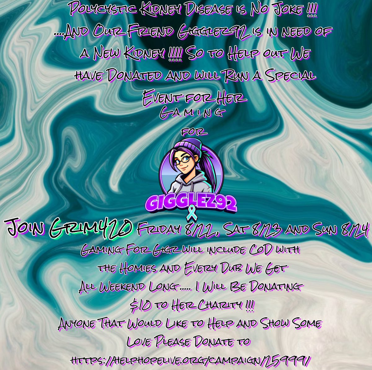 Grim420gaming (@grim420gaming) on Twitter photo What a Weekend it's gonna be !!!!!
Starting Tomorrow .........
We're Running Special Charity Streams All Weekend for <a href="/Gigglez92_/">Gigglez92_</a> and <a href="/subsonikfreq/">subsonikfreq</a> !!!!
We will be Jammin out with some of our peeps and Every Win in CoD I Will be Donating $10 to her Link helphopelive.org/campaign/25999/ What a Weekend it's gonna be !!!!!
Starting Tomorrow .........
We're Running Special Charity Streams All Weekend for <a href="/Gigglez92_/">Gigglez92_</a> and <a href="/subsonikfreq/">subsonikfreq</a> !!!!
We will be Jammin out with some of our peeps and Every Win in CoD I Will be Donating $10 to her Link helphopelive.org/campaign/25999/