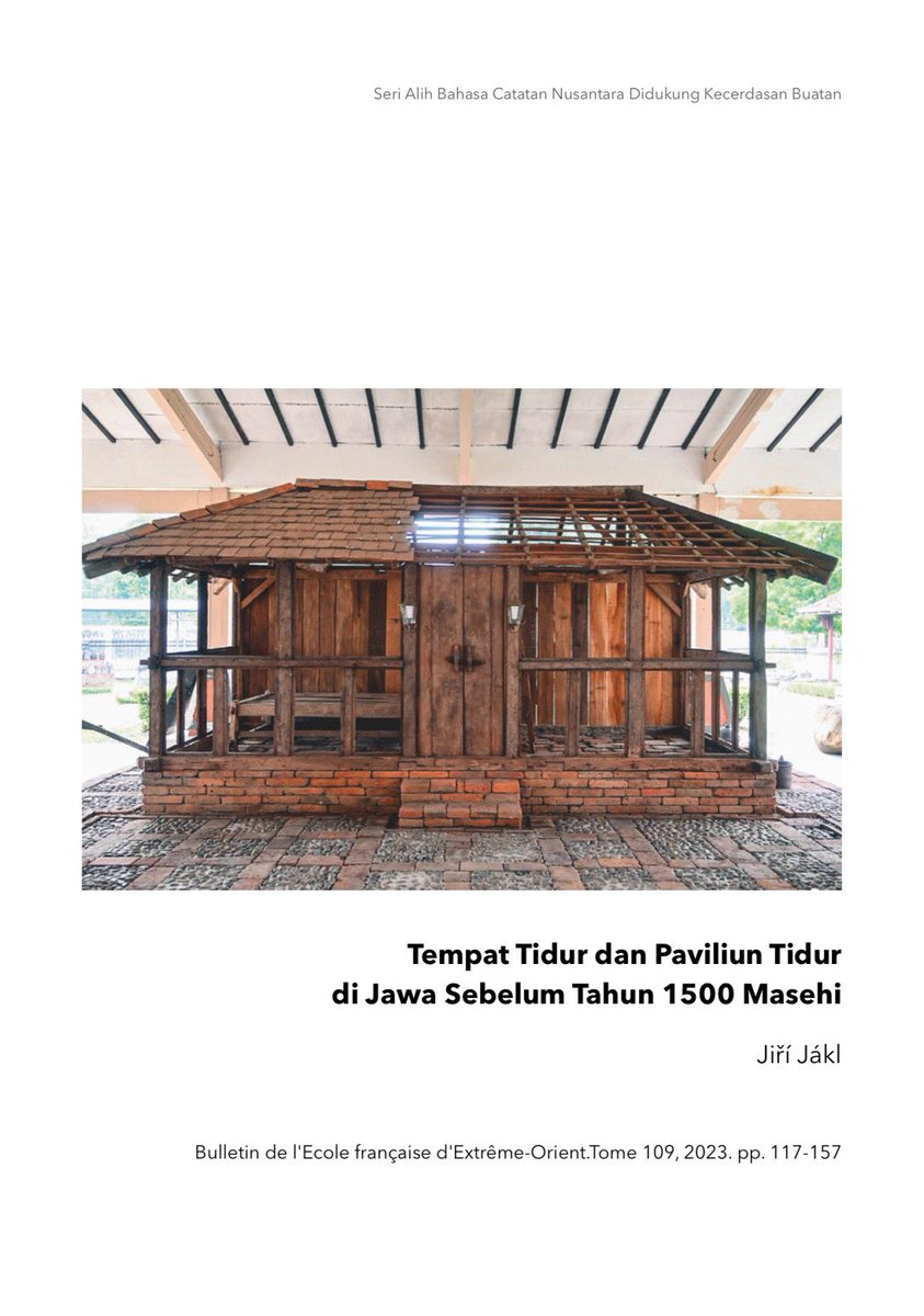 Jiří Jákl

TEMPAT TIDUR DAN PAVILIUN TIDUR DI JAWA SEBELUM TAHUN 1500 MASEHI

BEDS AND BED PAVILIONS IN JAVA BEFORE 1500 CE

In: Bulletin de l’Ecole française d’Extrême-Orient, Tome 109, 2023, pp. 117-157

Unduh : tinyurl.com/mrhsmjzy

#catatannusantara