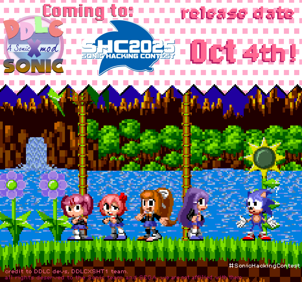 Doki Doki has arrived at the Sonic Hacking Contest! Wait for it on October 4th!

Thanks to <a href="/ItsMukirete/">liya or somthn idk</a> and <a href="/KookieCast/">KookieCast</a> For helping me with most of the pixel art, and KarlEmerald main coding.
Trailer soon...

#SonicNews #DDLC #pixelart