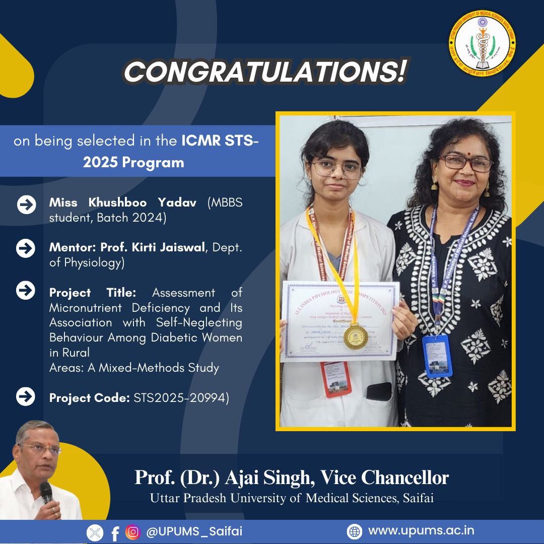 🌟 Congratulations to Miss Khushboo Yadav (MBBS Batch 2024) for being selected in the prestigious ICMR STS-2025 Program under the mentorship of Prof. Kirti Jaiswal (Dept. of Physiology) 👏✨
#UPUMS #ICMRSTS2025 #ResearchExcellence #MedicalEducation #StudentAchievement