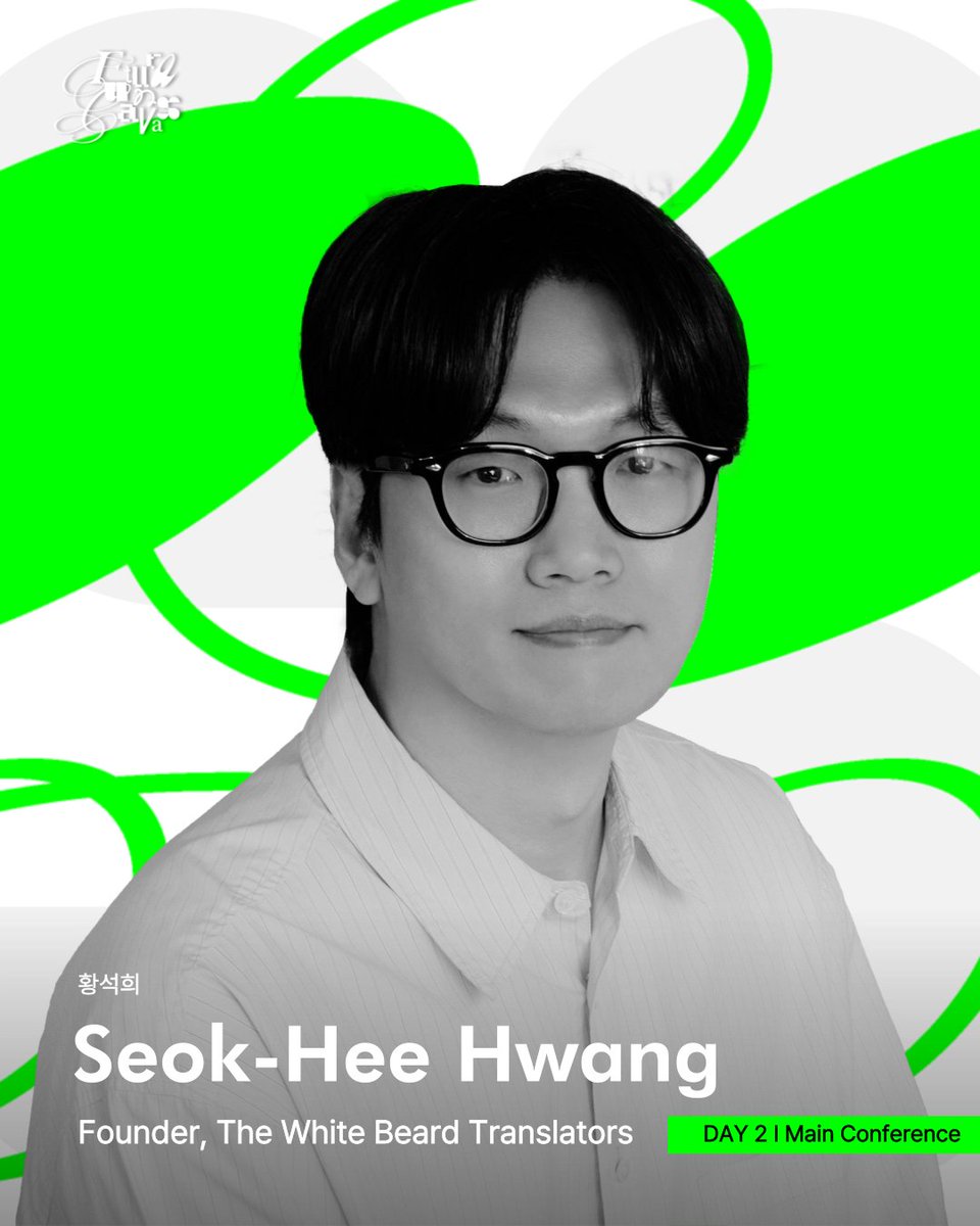 ⏰ DAY 2 | Main Conference
👤 Seok-Hee Hwang (Founder, The White Beard Translators)

Hwang Seok-hee is an author and translator in film and theatre. He has created Korean scripts during pre-production for projects including Pachinko and K-Pop: Demon Hunters.