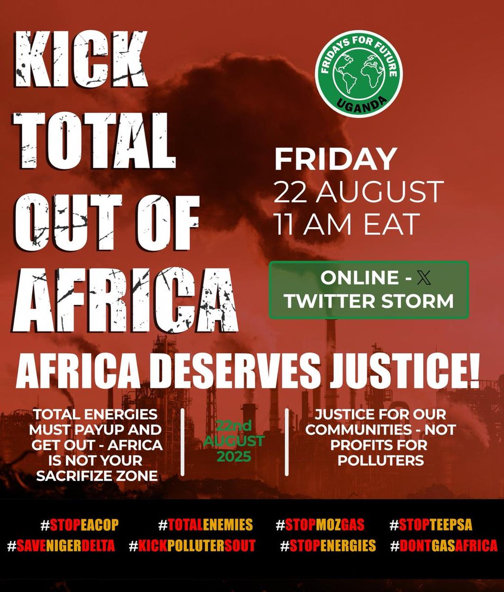 xyzshow's tweet photo. Africa is not a sacrifice zone. On Friday, 22 August, we rise together to demand justice. Join the Twitter Storm at 11AM EAT and say it loud!!!
#KickTotalOutOfAfrica #StopEACOP #ClimateJustice #SaveNigerDelta #KickPolutersOut #StopEnergies #DontGasAfrica #stopteepsa #stopmozgas #TotalEnemies #FreeThe12 #FreeTheActivist #ClimateDefenders #EndFossilFuels