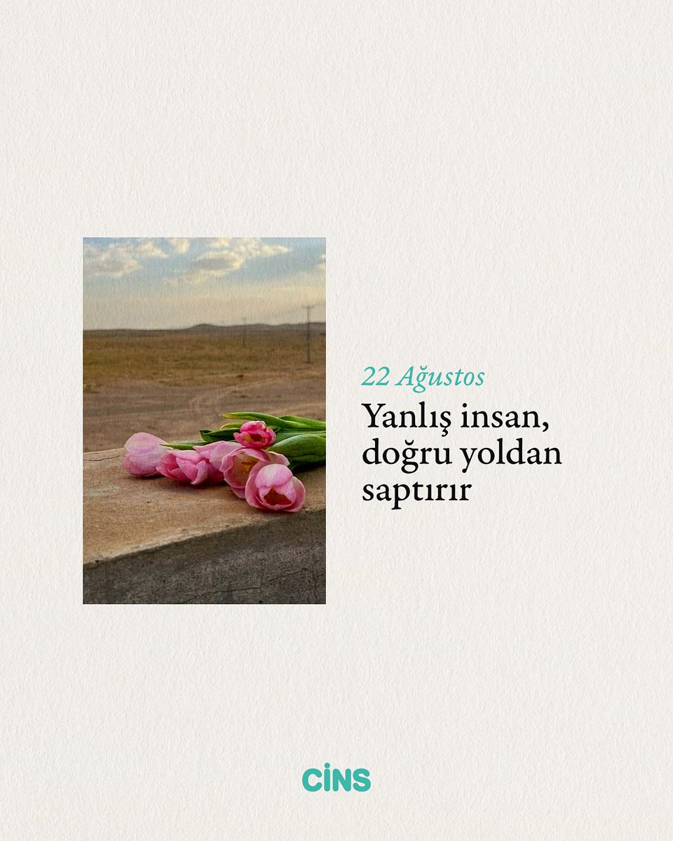 Günlük Cins hatırlatmasıdır:

Yanlış insan, doğru yoldan saptırır.