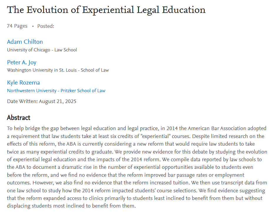 As the ABA prepares to discuss the proposal to double the required number of experiential credits, here's a very informative and timely paper from Chilton, Joy, and Rozema. 

It provides grounds for real skepticism, and so far I have not seen good counter-evidence from the ABA.