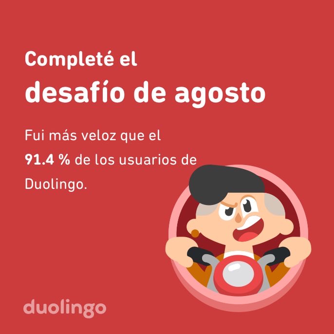 kaiserces's tweet image. ¡Completé el desafío de agosto más rápido que el 91.4 % de los usuarios de Duolingo!