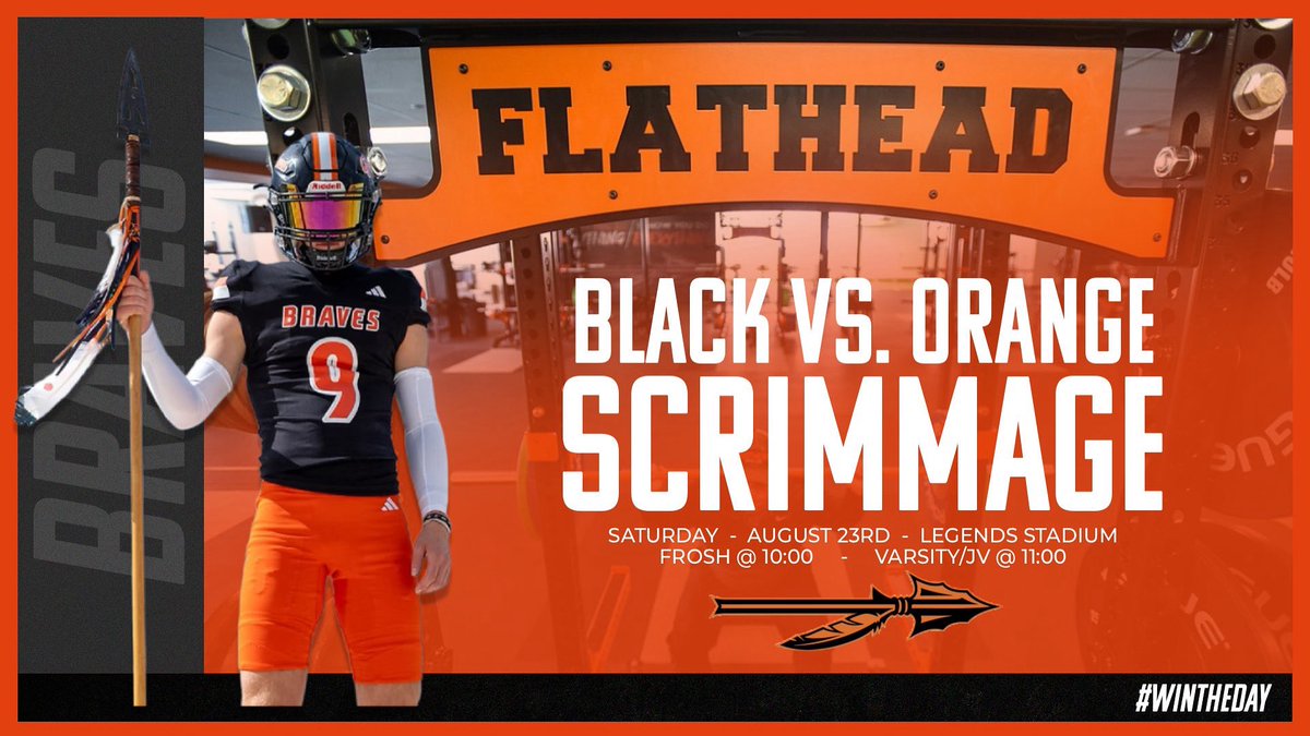 Orange vs. Black Scrimmage this Saturday at Legends Stadium! Come watch your 2025 Flathead Braves as they put on a show. Froshmore at 10:00am and Varsity/JV at 11:00. BE THERE. #WinTheDay