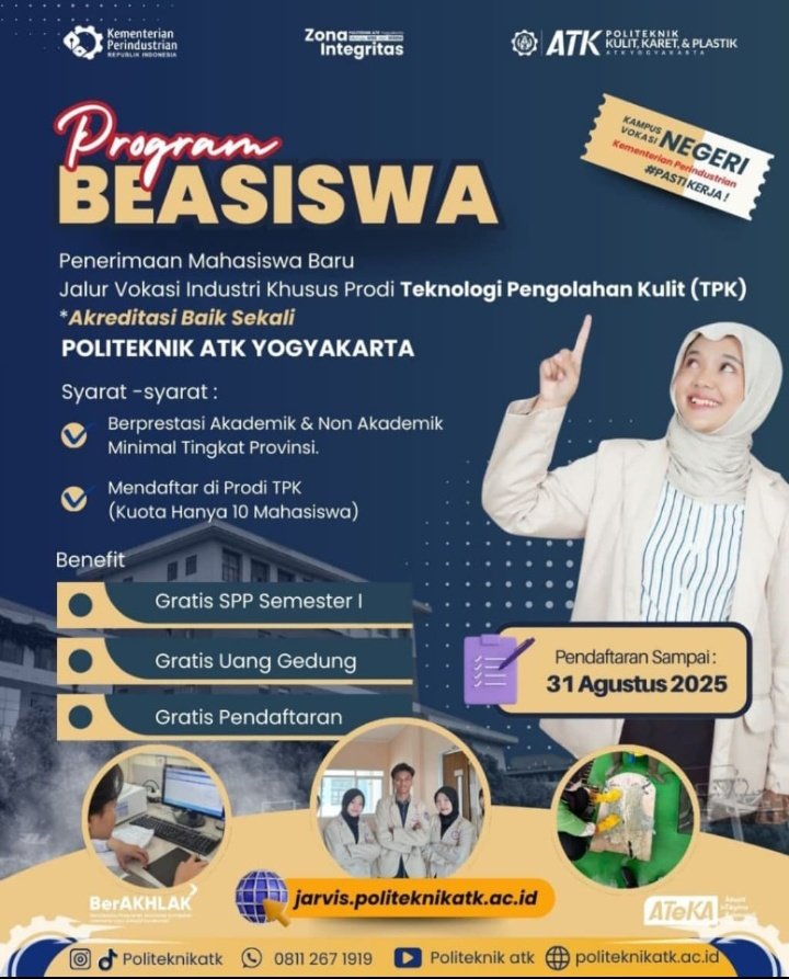 Program BEASISWA
Penerimaan Mahasiswa Baru
Jalur Vokasi Industri khusus Prodi Teknologi Pengolahan Kulit (TPK)

<a href="/PoliteknikATK/">Politeknik ATK</a> <a href="/Kemenperin_RI/">Kemenperin</a> 

#vokasi #kemenperin #kuliah #yogyakarta