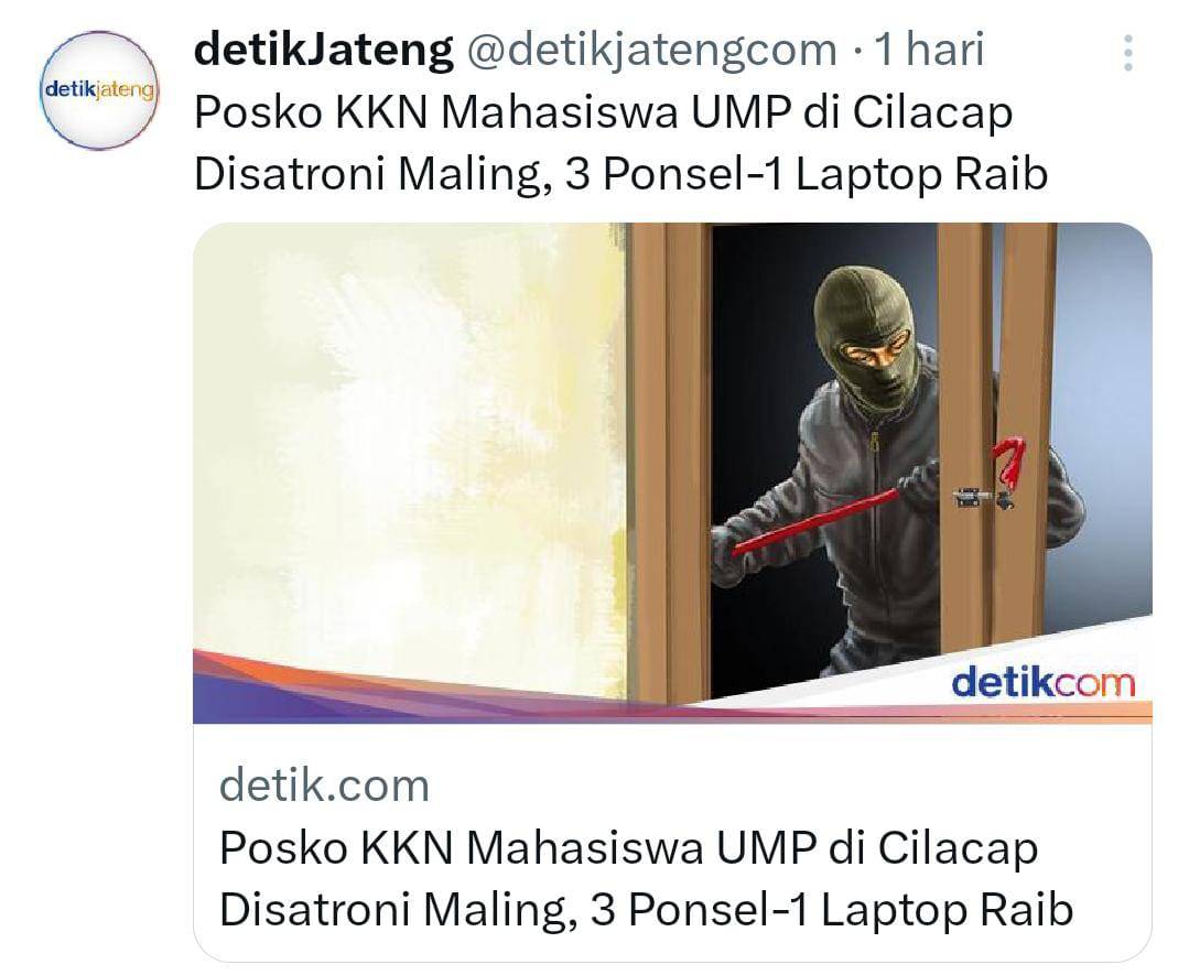 [cm] Guys setelah Lumajang ada lg posko KKN kemalingan! Ini di Adipala, Cilacap posko mahasiswa UMP. 3 HP, 1 Laptop, sm uang diambil. Ngeri bgt ga si, udh lapor isilop ktnya blm ada hasil, pihak kampus harusnya ngambil tindakan sih klo udh gini. Kalian yg lg KKN plz hati2 🥹🥹