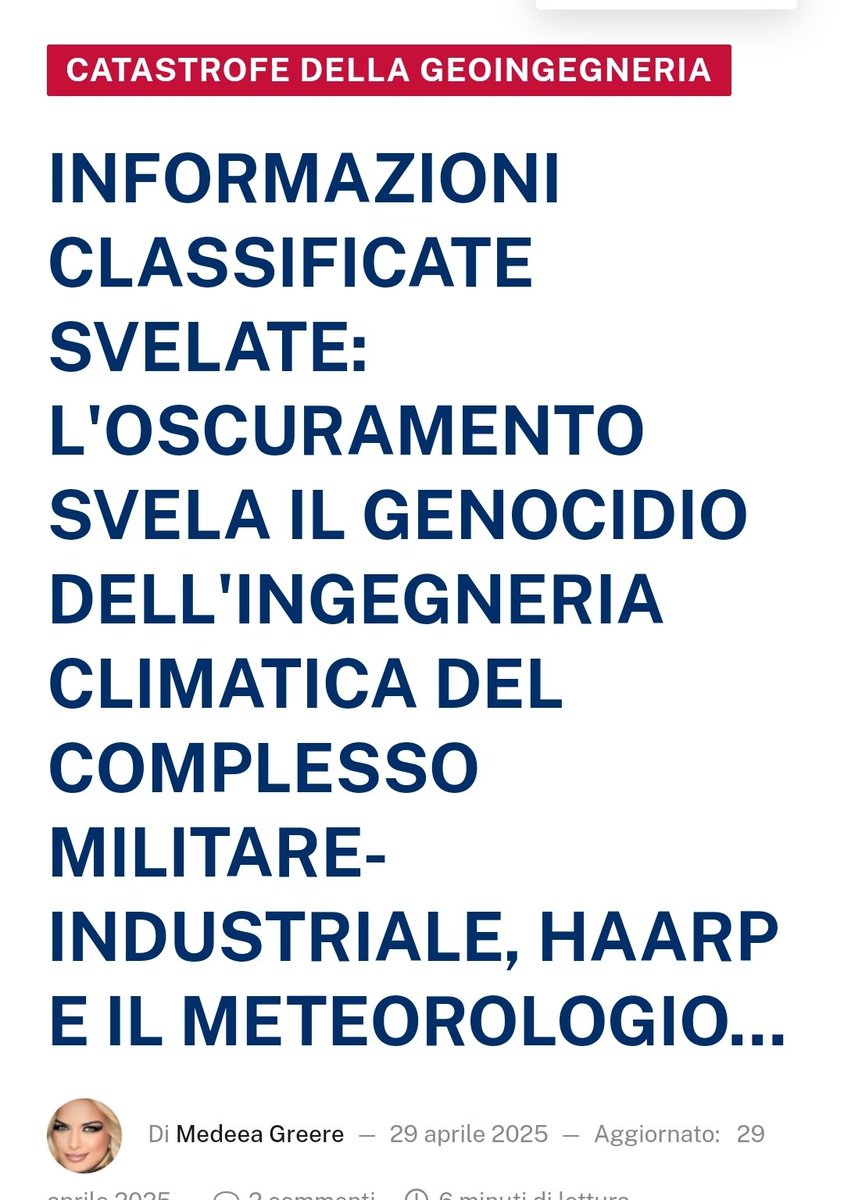 GEOINGEGNERIA: È UN'OPERAZIONE MILITARE DI INGEGNERIA CLIMATICA SU VASTA SCALA

<<I nostri cieli sono stati militarizzati. L'atmosfera è stata trasformata in un laboratorio.>>

In italiano:
facebook.com/share/p/18YByp…

AMG NEWS:
amg-news.com/climate-engine…