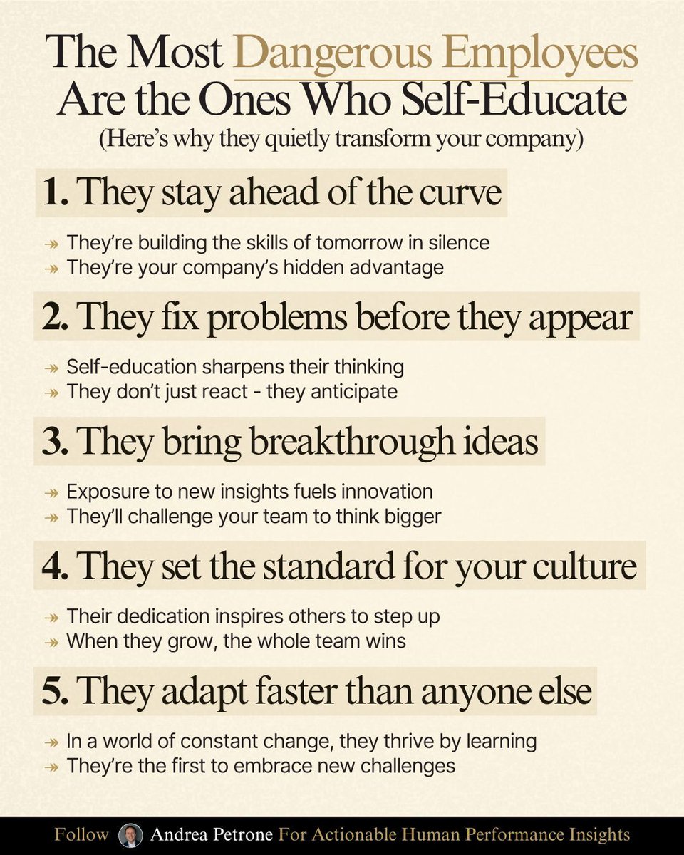 The Most Dangerous employees are the ones who self-educate