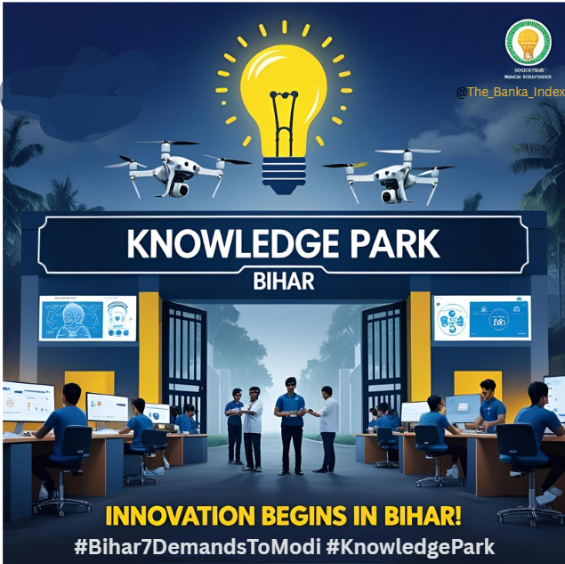 The_Banka_Index's tweet photo. 🔬 Bihar needs a Knowledge Park for research, innovation & startups.
Future leaders & innovators should rise from here.
💡 Innovation Begins in Bihar!
#Bihar7DemandsToModi #KnowledgePark https://t.co/mVohf5b7nm