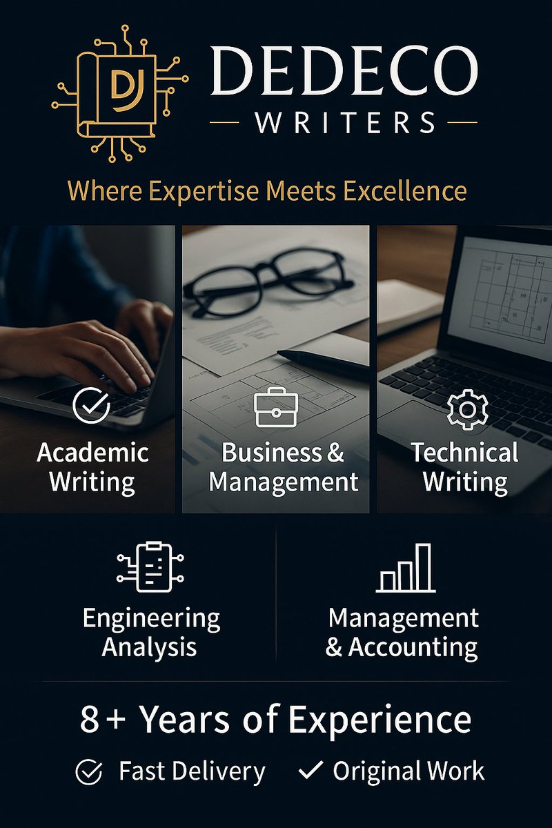 Dedeco Writers

We specialize in:

📚 Academic Assignments
⚙️ Engineering &amp; Technical Reports
📊 Business &amp; Management Projects

🔸 Reliable
🔸 Precise
🔸 Deadline-Oriented

📩 Message us now — success starts with great writing.