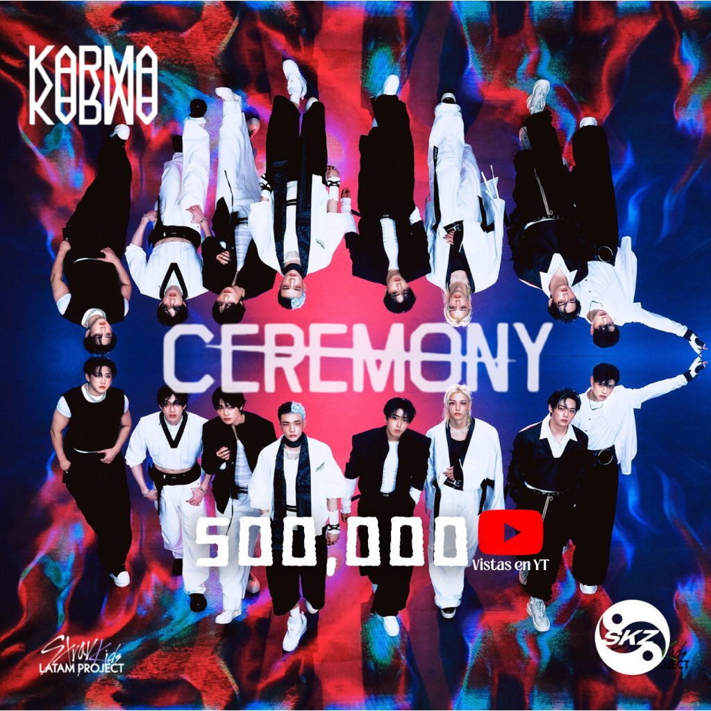 skzlatamproject's tweet photo. Bienvenidos a la era de KARMA 💥
¡CEREMONY ya tiene Medio Millón de Vistas!

STRAY KIDS GOOD KARMA DAY
#StrayKids_CEREMONY_OutNow
#스키즈컴백_축하의_세레머니
#CEREMONY @Stray_Kids
(🦋) https://t.co/RXnBZmyfP9