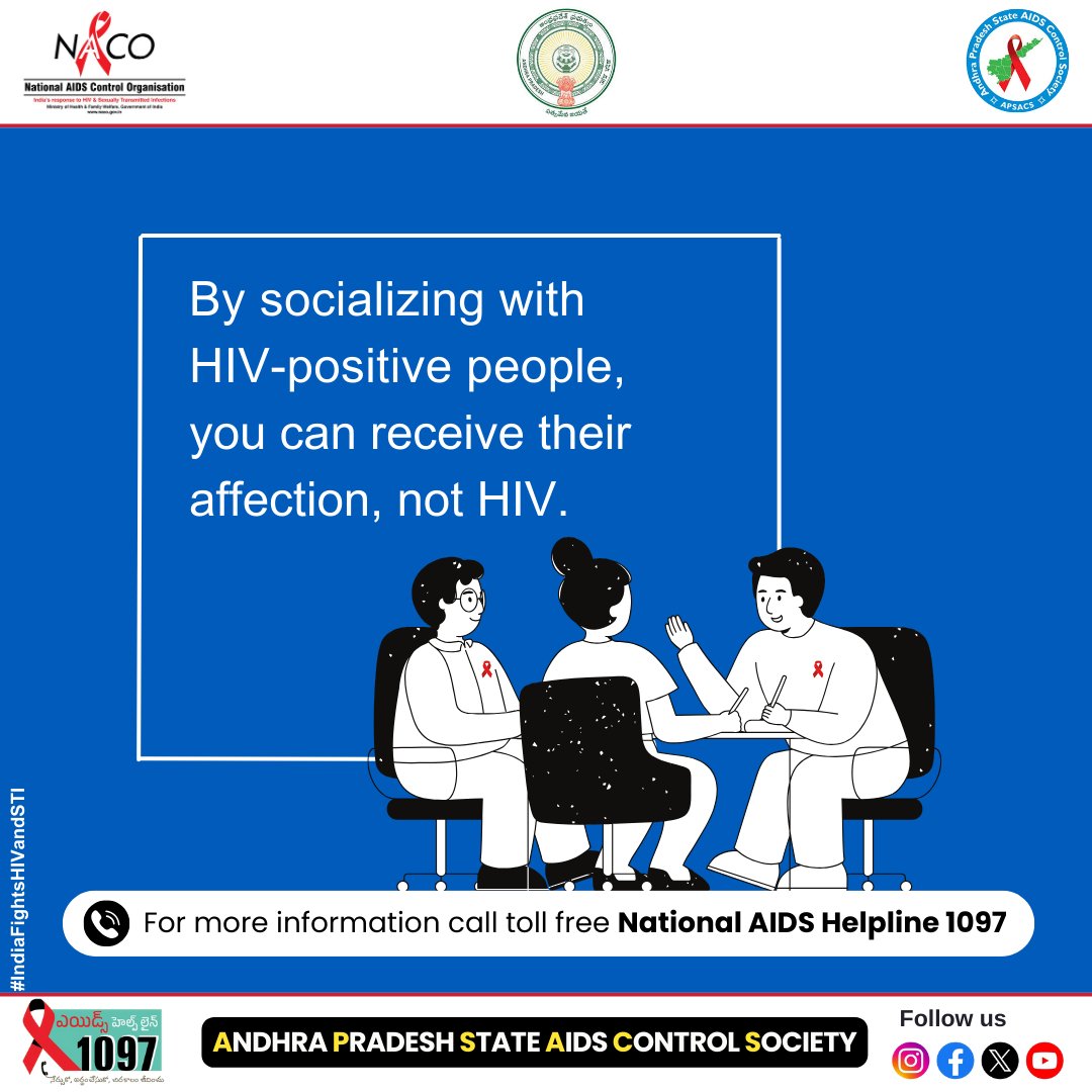 By socializing with HIV-positive people, you receive their affection, not HIV.

For more information, call the toll-free National AIDS Helpline 1097
#KnowYourStatus #ProtectMomAndBaby #StaySafeStayHealthy #TestOnTime #HealthyMotherHealthyChild #IndiaFightsHIVandSTI #EndSTIs