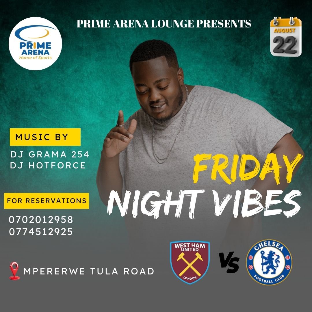 Friday Night Vibes at Prime Arena! 

The beats will be 🔥, catch West Ham vs Chelsea on the big screen and dance the night away with DJ Grama 254 &amp; DJ Hotforce!

 For reservations: 0702012958 / 0774512925 

#FridayNightVibes #PrimeArenaLounge #WestHamVsChelsea #KampalaNights