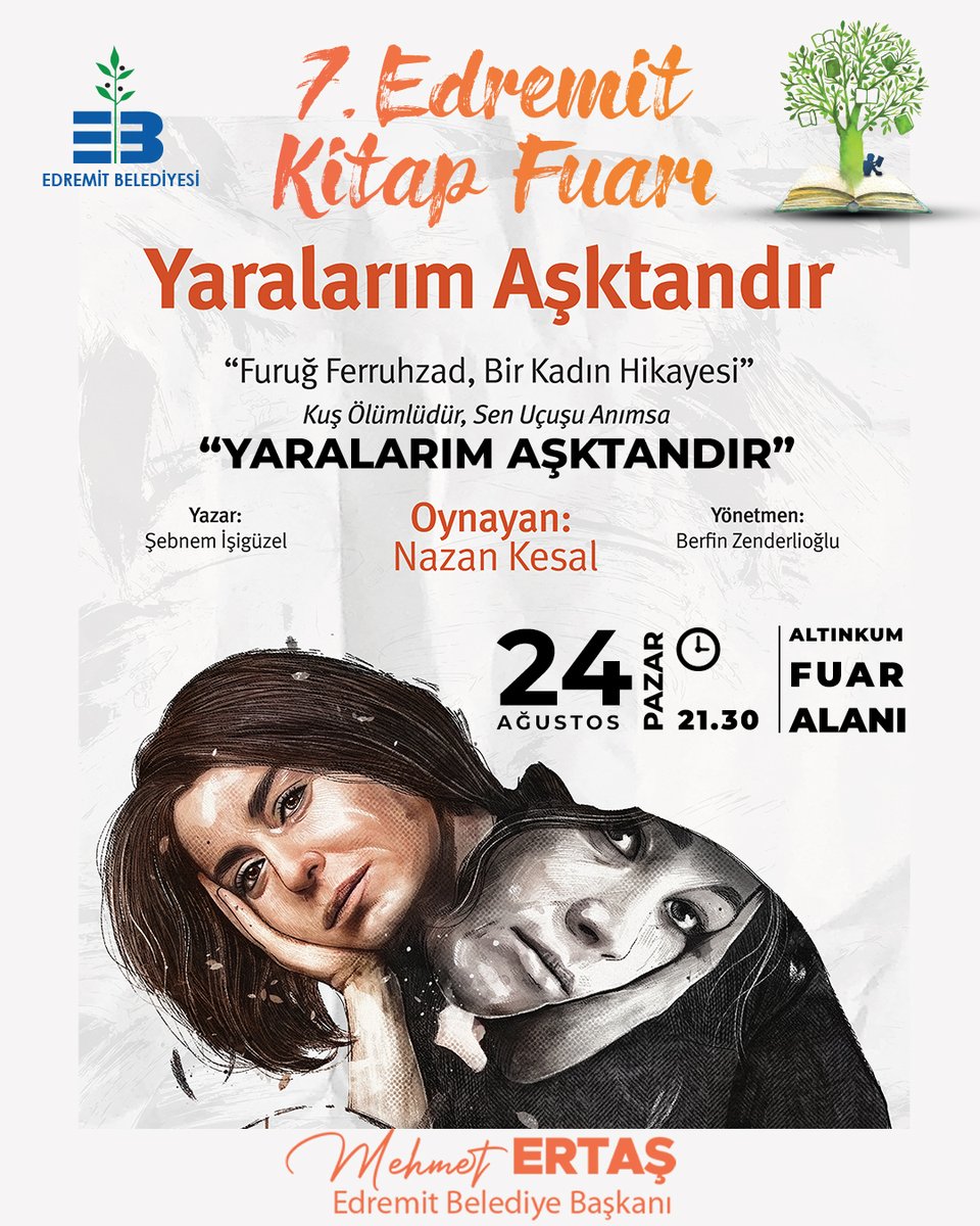 EdremitBelediye's tweet photo. 📚 7. Edremit Kitap Fuarı’nın son gününde;
🎭 Usta Oyuncu @KesalNazan “Yaralarım Aşktandır” adlı tek kişilik tiyatro oyunuyla #7EKF sahnesinde izleyicileriyle buluşacak.
Herkesi bekliyoruz ☺️
🖇 24 Ağustos Pazar | 21.30
📍 Altınkum Fuar Alanı
#ÖlmezAğacınGölgesindeKitap https://t.co/LUv1750XxH