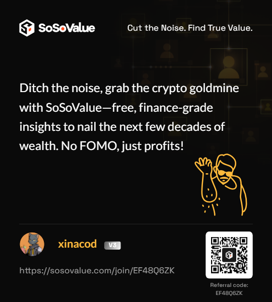 Ditch the noise, grab the crypto goldmine with SoSoValue—free, finance-grade insights to nail the next few decades of wealth. No FOMO, just profits!

🎁 Exclusive Limited Offer: Get 30,000 EXP for the $SOSO Airdrop upon registration! #Solana
👉 Claim Now: sosovalue.com/join/EF48Q6ZK