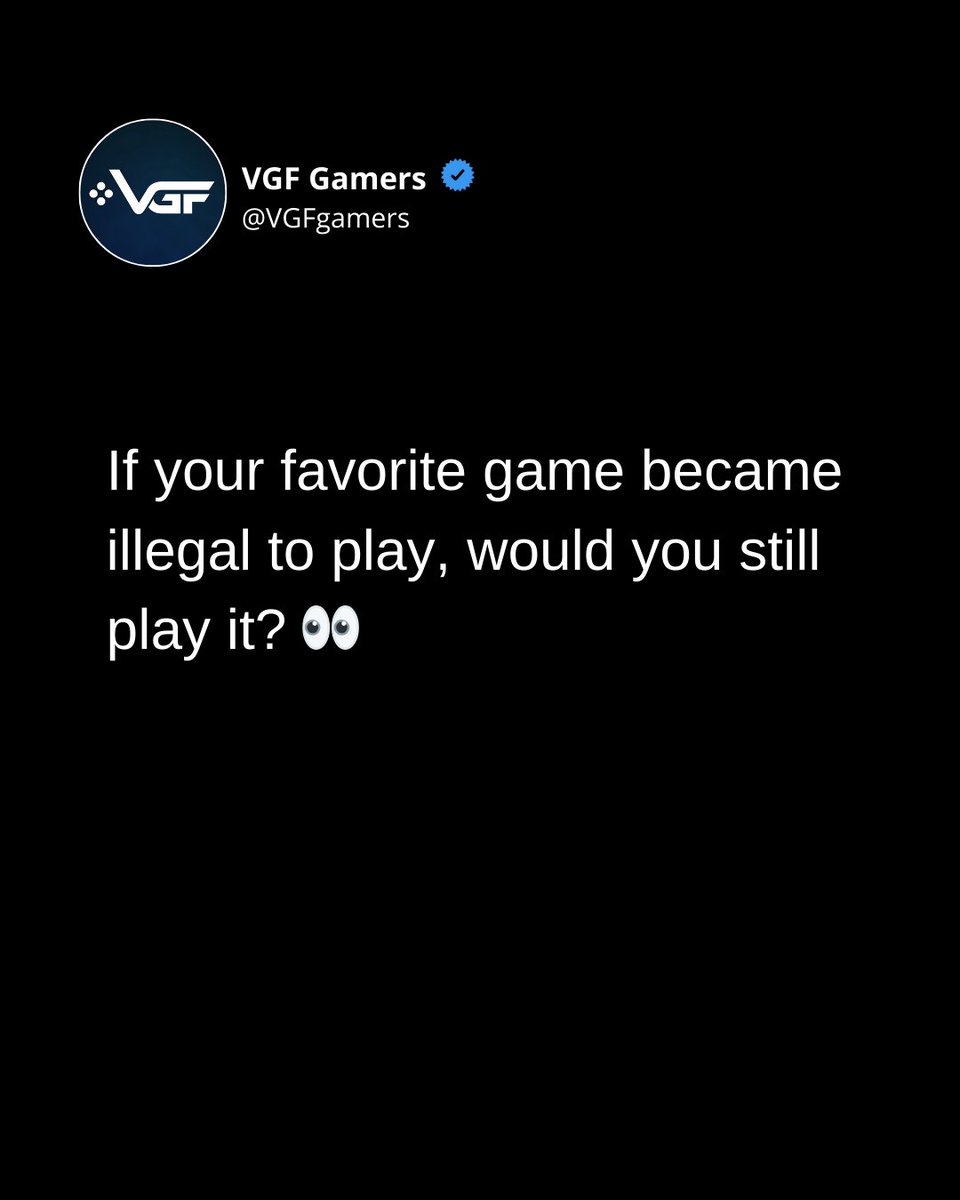 VGFGamers's tweet photo. If your favorite game became illegal to play… would you still boot it up? 

Be honest. Some of y’all would risk it all for one more session.

No servers. No updates. Just you, the console, and rebellion.

💬 What game are you risking jail time for?

#GamersForLife #IllegalGamingSessions #FavoriteGameForever #GamingAddict #RideOrDieGame #GamingPolls #VideoGameLoyalty #WouldYouRiskIt #GamingCommunity