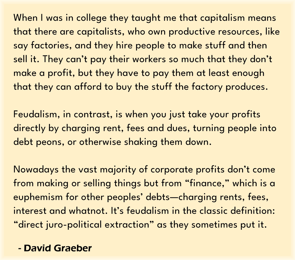 Graeber_social's tweet photo. So much of this economic system now resembles Feudalism. https://t.co/JI4IibXYZv