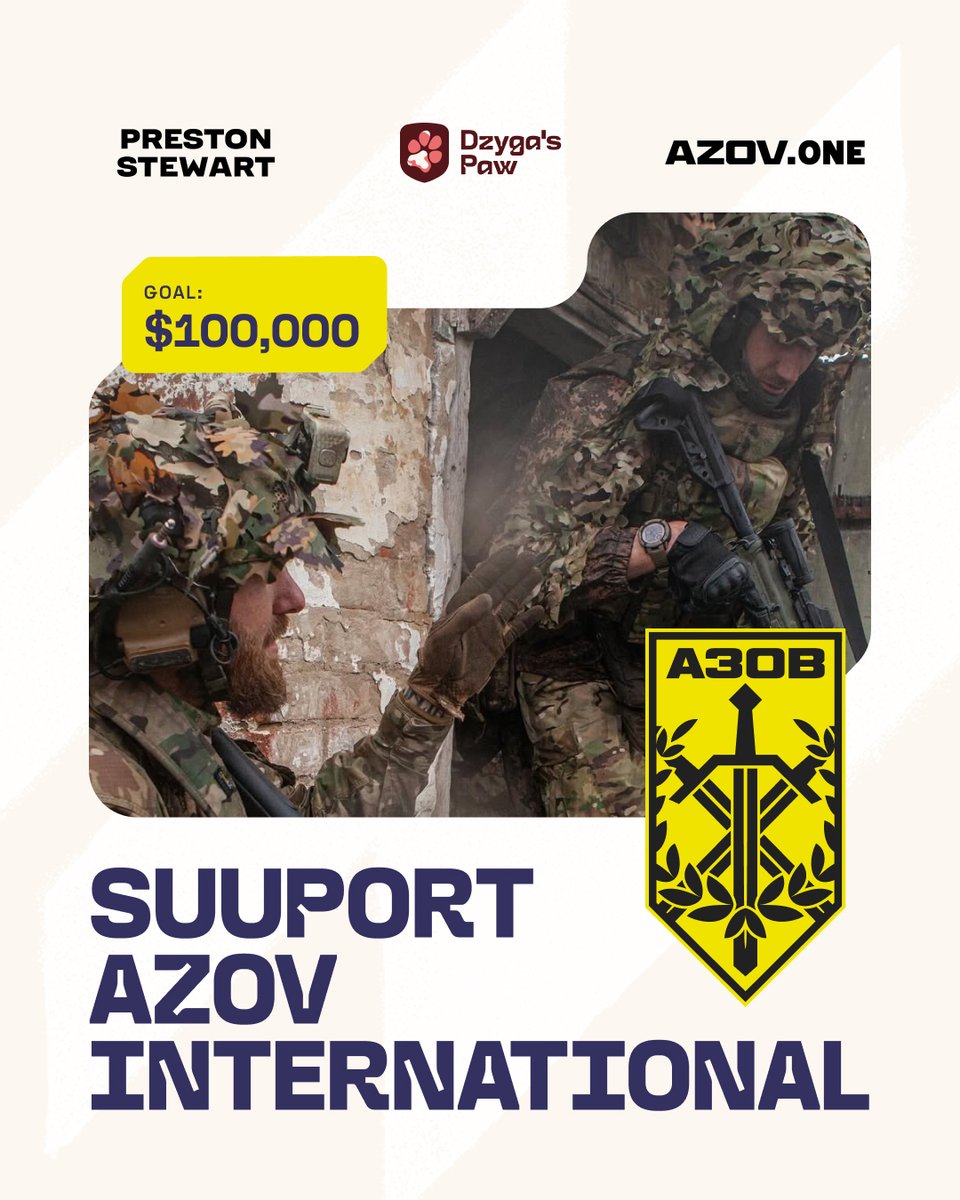 We launched a new fundraiser to support Azov International!

Preston <a href="/prestonstew_/">Preston Stewart</a> is leading the effort to raise $100,000 with his community. Together with Dzyga’s Paw and Azov.One, this effort will equip the Azov International Battalion with the technology they