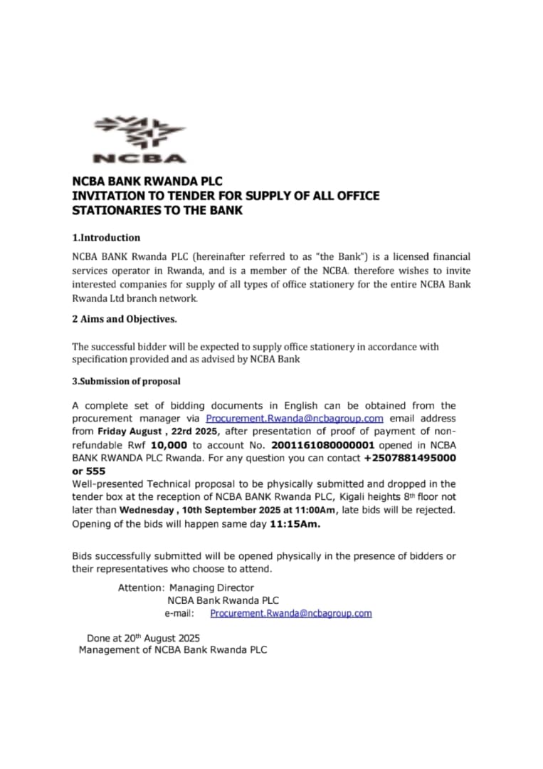 IGIHE (@igihe) on Twitter photo AD: <a href="/NCBABankRw/">NCBA Rwanda</a> invites interested companies to tender for the supply of all office stationery to its entire branch network.
Bidding documents can be obtained via email at Procurement.Rwanda@ncbagroup.com starting Friday, August 22, 2025. AD: <a href="/NCBABankRw/">NCBA Rwanda</a> invites interested companies to tender for the supply of all office stationery to its entire branch network.
Bidding documents can be obtained via email at Procurement.Rwanda@ncbagroup.com starting Friday, August 22, 2025.