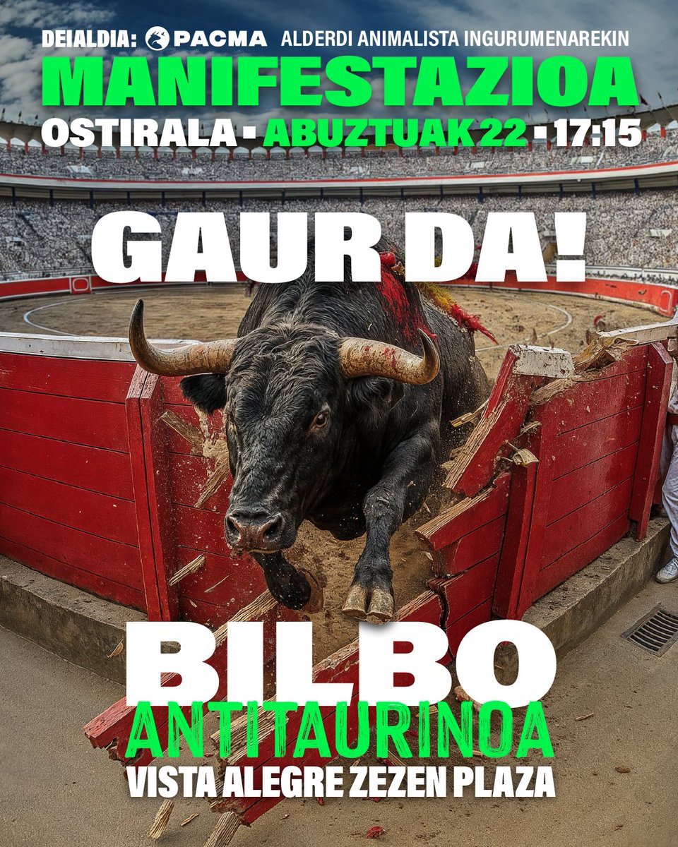 📢¡HOY BILBAO ES ANTITAURINA!

🙌¡Te esperamos con tus carteles y pancartas antitaurinas a las 17:15h frente a la plaza de toros de Vista Alegre!

🐂No podemos permitir que la tauromaquia siga matando animales sin piedad por placer de unos pocos sádicos. ¡En Bilbao somos muy de