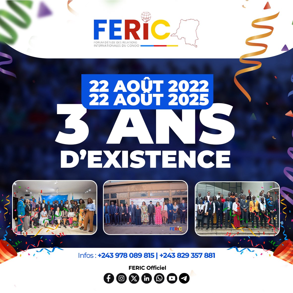 Fericofficiel's tweet photo. #Célébration22/08/2025| D’une simple idée inspirée est née un projet associatif concrétisé un 22 Août 2022. Trois années plutard, nous célébrons : Une année de plus, Une expérience de plus pour le Forum d’Étude des Relations Internationales du Congo (FERIC) !

Nous sommes heureux de commémorer en ce jour la création de notre Association qui chaque jour rayonne au service de la Jeunesse estudiantine congolaise, aspirante au métier de diplomate, nous sommes heureux de contribuer chaque instant à la promotion et valorisation de la Science des Relations Internationales. 

MERCI à chaque membre du FERIC pour son engagement et détermination sur la voie de l’Excellence, 

MERCI aux Amis du FERIC, source d’encouragement et motivation pour notre perfectionnement.

Vivent nos 3 ans d’Existence !

Vivent nos 3 ans d’Expérience !

Vive le FERIC !

Vive la Science des Relations Internationales !_

Ensemble, nous allons y arriver !