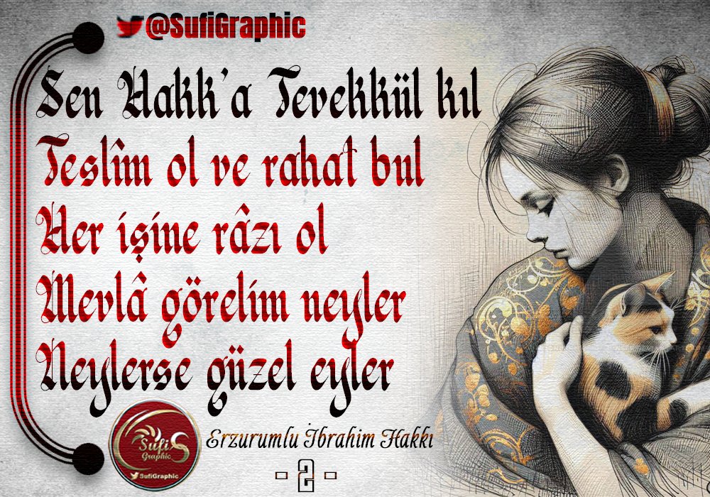 SufiGraphic's tweet photo. #Arif #Mevla #Allah #Hak #Tevekkül #Teslim #Huzur #Rıza #Sufi #Tasavvuf #şiir #şair #Tevekkül #iman #Kader #ErzurumluibrahimHakkı NEYLERSE GÜZEL EYLER-2 https://t.co/ssCa1ZdbVN
