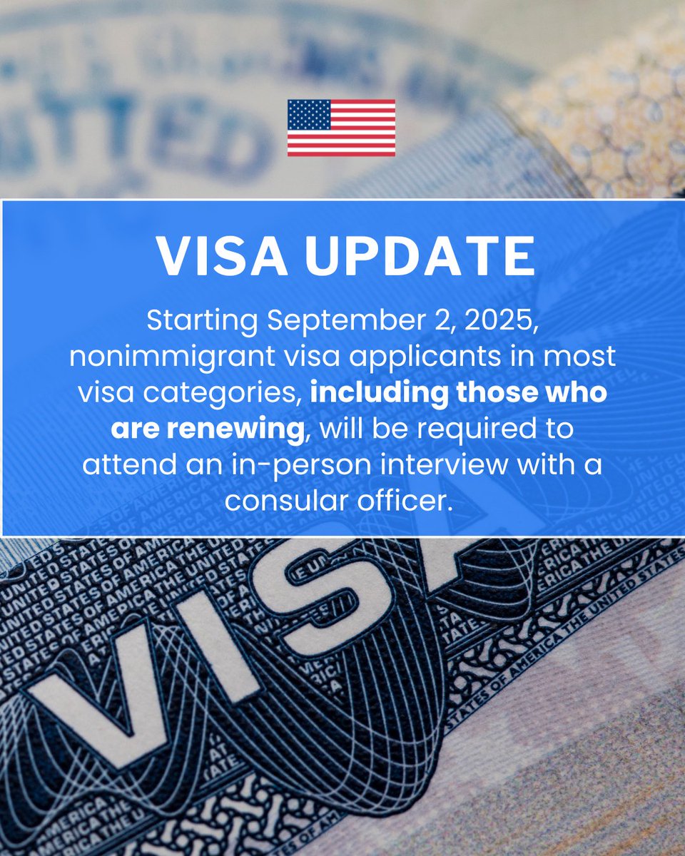 Ab dem 2. September 2025 müssen Antragsteller für Nichteinwanderungsvisa in den meisten Visakategorien, einschließlich Personen unter 14 Jahren und über 79 Jahren sowie diejenigen, die ihr Visum erneuern, ein persönliches Interview mit einem Konsularbeamten absolvieren. Weitere