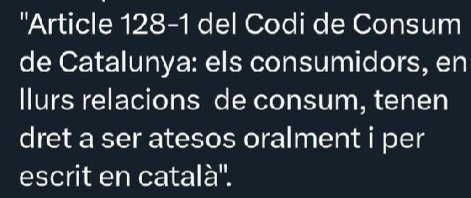 Els sectors anticatalans fan córrer la brama que el dret a ser atesos en català no afecta al sector privat "donde cada cual puede hablar como le de la gana" (aquesta expressió és omnipresent). Doncs no, el Codi de Consum no fa distinció entre sector públic i privat.