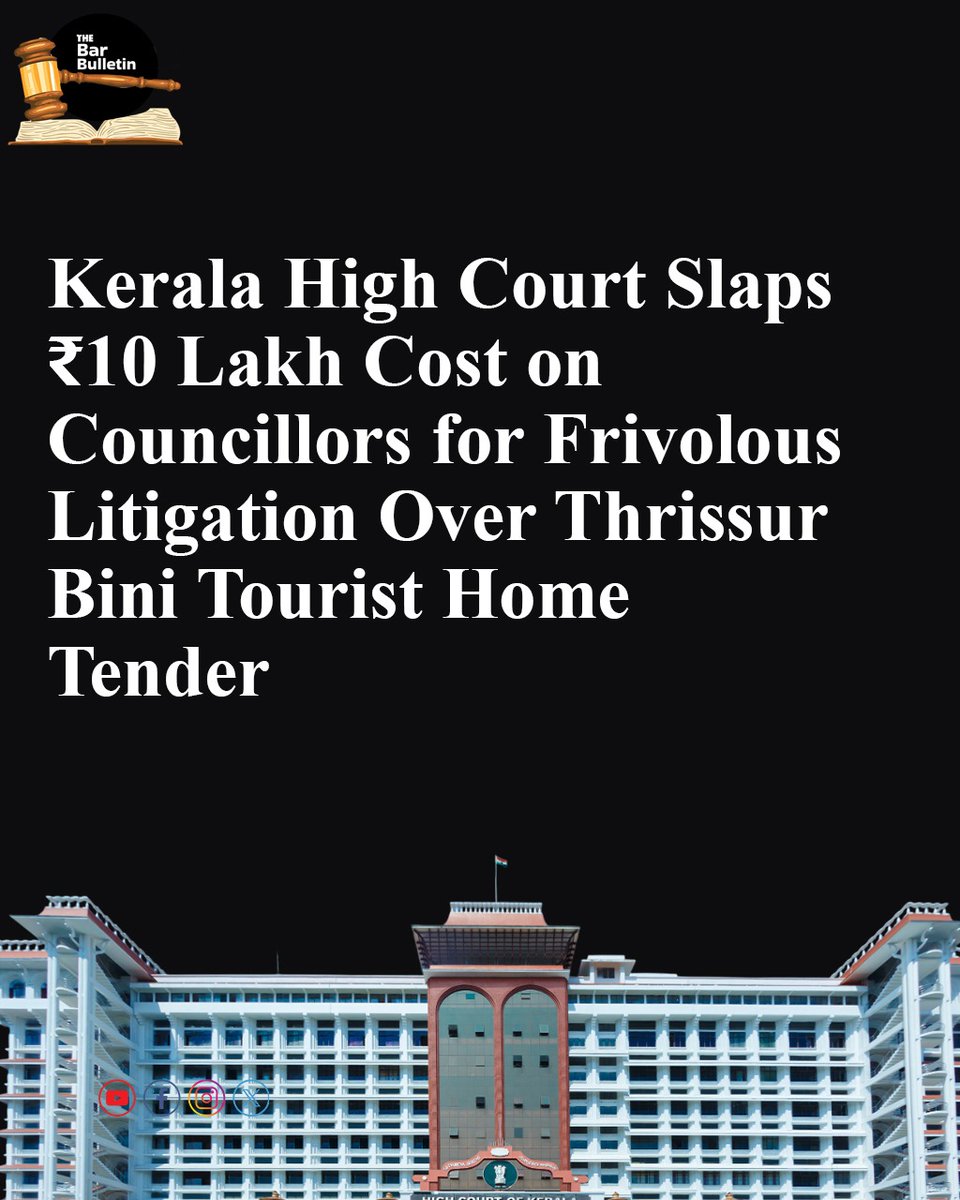 thebarbulletin's tweet image. Kerala High Court Slaps ₹10 Lakh Cost on Councillors for Frivolous Litigation Over Thrissur Bini Tourist Home Tender

Read More Here- thebarbulletin.com/frivolous-liti…

#KeralaHighCourt #AbuseOfProcess #ExemplaryCosts #FrivolousLitigation #HighCourtJudgment #JudicialDiscipline
