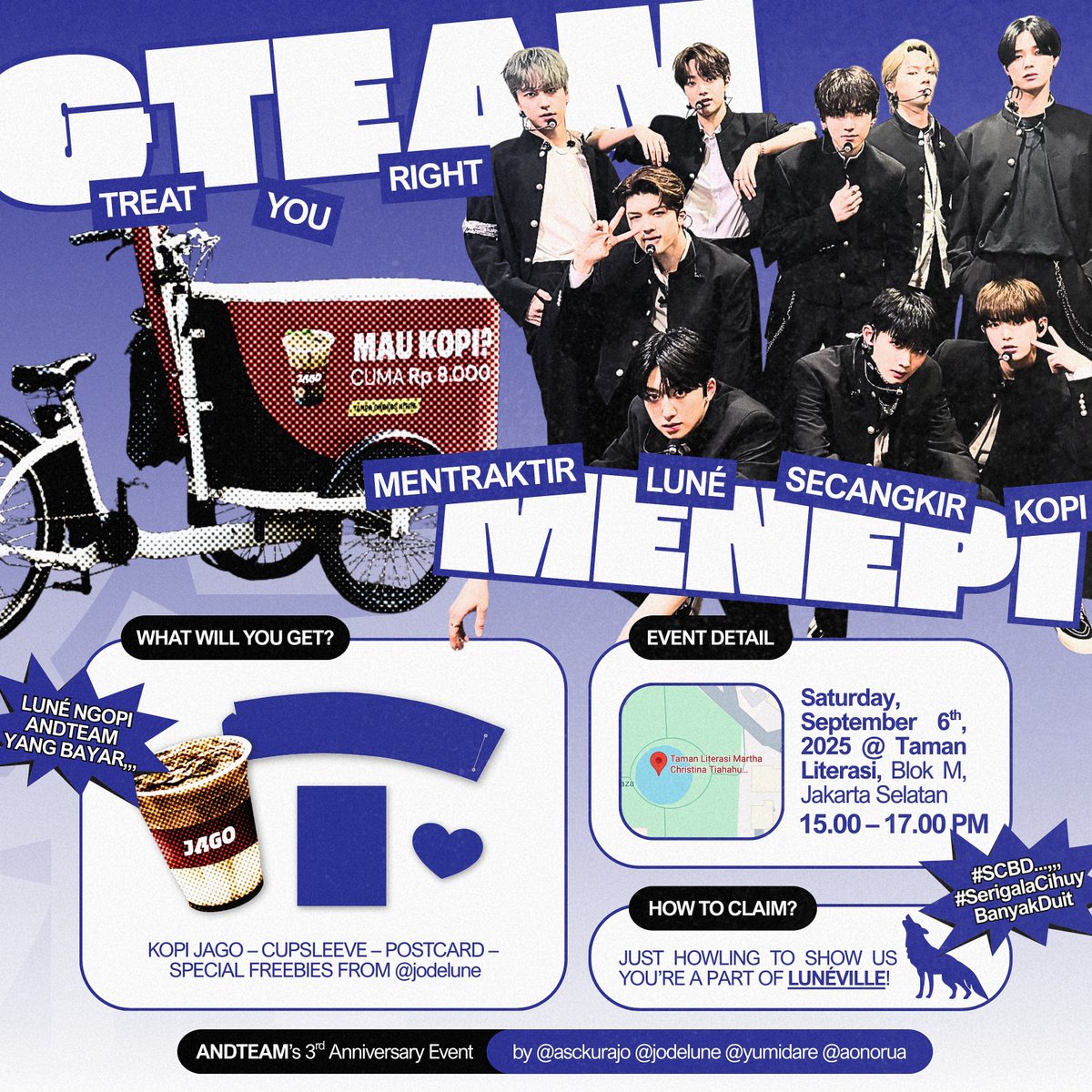 jodelune's tweet image. 🎉 &amp;amp;TEAM 3rd Anniversary — MENEPI #Mentraktir_Luné_Secangkir_Kopi ☕
by @asckurajo @jodelune @yumidare @aonorua ♡

📍Taman Literasi Blok M
📆 Sat, 6 Sept | 3–5PM WIB
🎁 FREE Kopi Jago + freebies!
🐺 Just howl and show us that you're a part of LUNÉVILLE
#andTEAM #lunéngopi