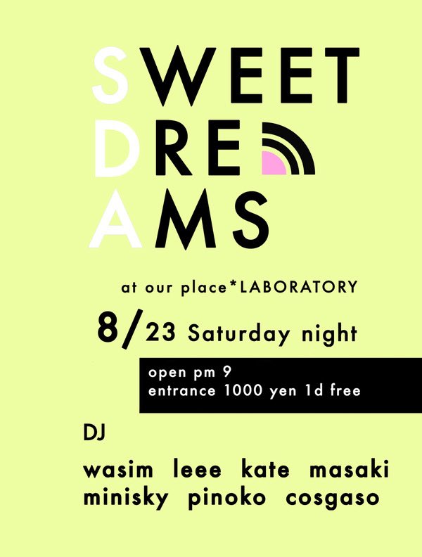 minisky's tweet photo. 明日の夜はこちらへ！

SWEET DREAMS
at our place*LABORATORY
8.23 sat
open pm 9 / entrance 1000 yen 1d free

DJ 
wasim
leee
kate
masaki
minisky
pinoko
cosgaso https://t.co/pL3EB4AHN4