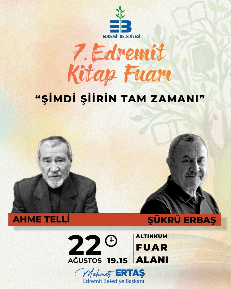 EdremitBelediye's tweet photo. 📚 Değerli şair ve yazarlarımız @AhmetTelli78 ile @sukru_erbas53 “Şimdi Şiirin Tam Zamanı” söyleşisiyle 7. Edremit Kitap Fuarı’nda olacaklar.
Herkesi bekliyoruz ☺️
🖇 22 Ağustos Cuma | 19.15
📍 Altınkum Fuar Alanı
#7EKF #ÖlmezAğacınGölgesindeKitap https://t.co/jxQpkD8p4p