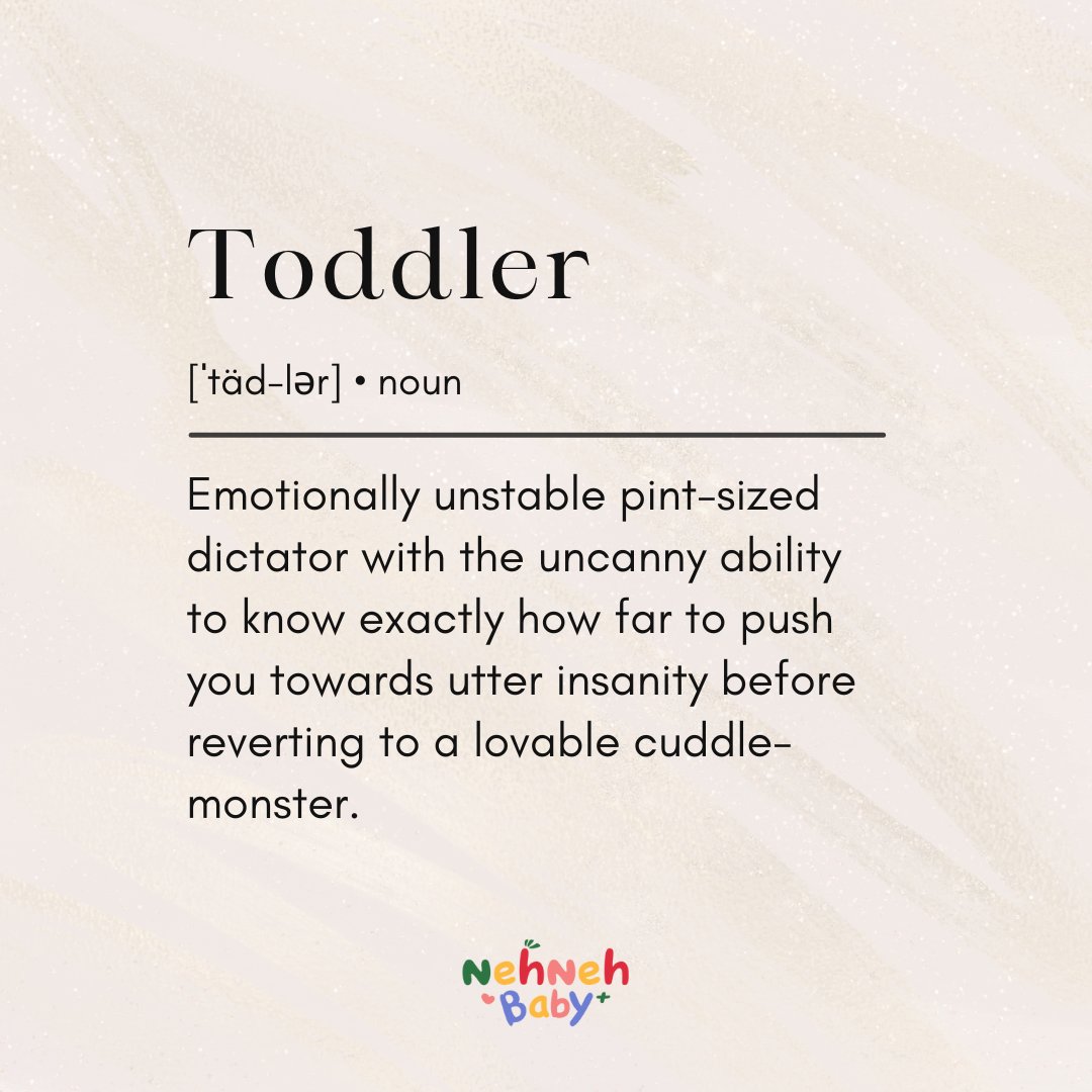 NehNehBaby's tweet photo. Pretty accurate definition 😅

Toddlers - those adorable little dictators who push us to the brink, then reel us back in with a single snuggle. Share your most hilarious or relatable toddler tales below! 💬

#momquote #momquotes #momlife #nehnehbaby #bestmom #quotesformoms https://t.co/DirunFb3BK