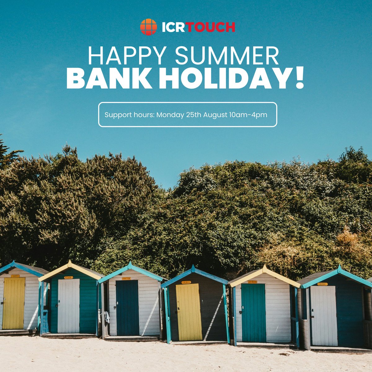 Happy August Bank Holiday from all of us at ICRTouch! 🤩☀️

Our support team is available today, Monday 25th August, from 10am–4pm if you need us 📞

We hope you’re enjoying the long weekend and making the most of the day! 💛

#bankholiday #august #summer #icrtouch
